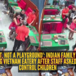 Requested to manage their youngsters, Indian household allegedly trashed Vietnam restaurant; video goes viral