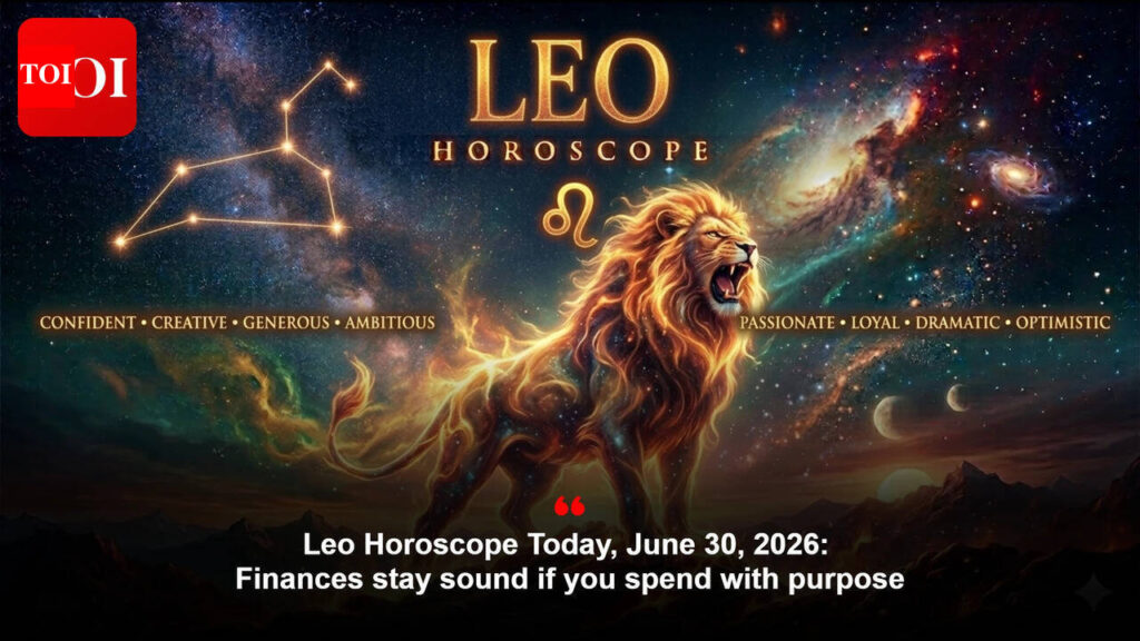 Leo Horoscope In the present day, June 30, 2026: Funds keep sound when you spend with objective